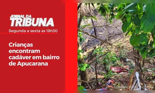 Crianças encontram cadáver em bairro de Apucarana