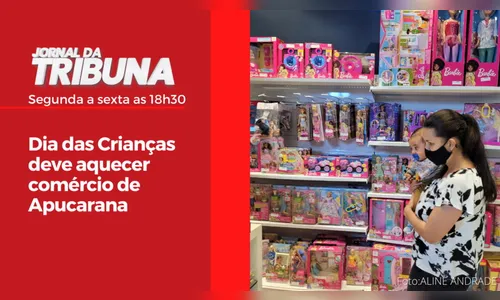 Dia das Crianças deve aquecer comércio de Apucarana