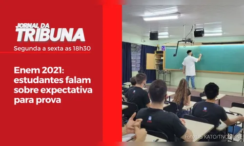 Enem 2021: estudantes falam sobre expectativa para prova