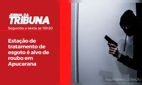 Estação de tratamento de esgoto é alvo de roubo em Apucarana