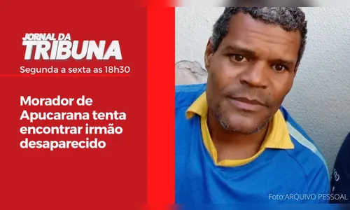 Morador de Apucarana tenta encontrar irmão desaparecido