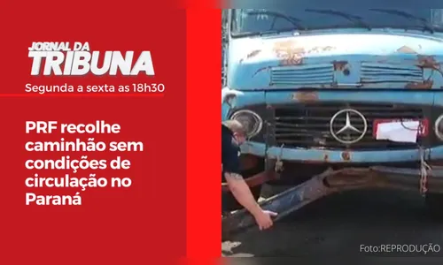 PRF recolhe caminhão sem condições de circulação no Paraná