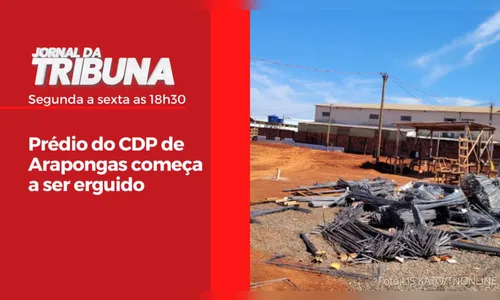 Prédio do CDP de Arapongas começa a ser erguido