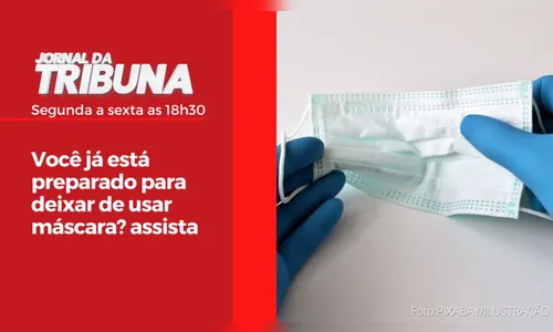 Você já está preparado para deixar de usar máscara? assista