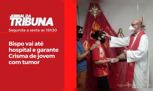 Bispo vai até hospital e garante Crisma de jovem com tumor