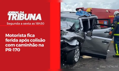 Motorista fica ferida após colisão com caminhão na PR-170