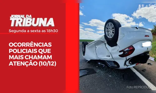 OCORRÊNCIAS POLICIAIS QUE MAIS CHAMAM ATENÇÃO (10/12)