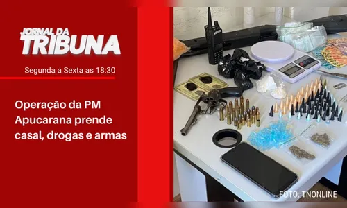 Operação da PM Apucarana prende casal, drogas e armas