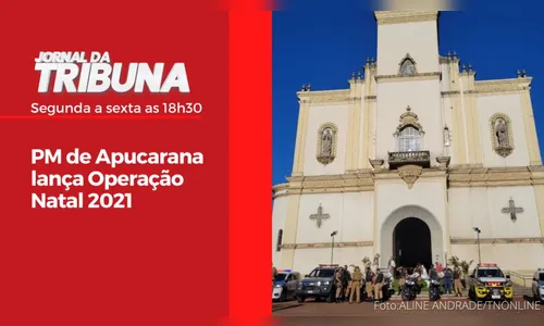 PM de Apucarana lança Operação Natal 2021