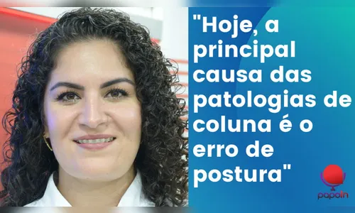 Principal causa das patologias de coluna é o erro de postura
