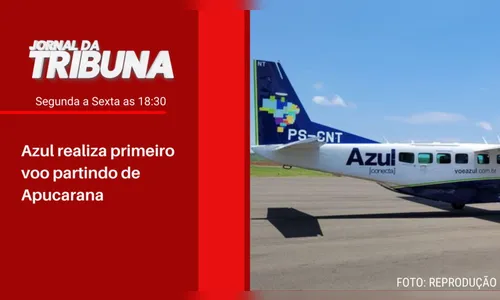 Azul realiza primeiro voo partindo de Apucarana