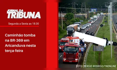 Caminhão tomba na BR-369 em Aricanduva nesta terça-feira