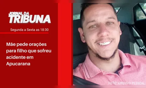 Mãe pede orações para filho que sofreu acidente em Apucarana
