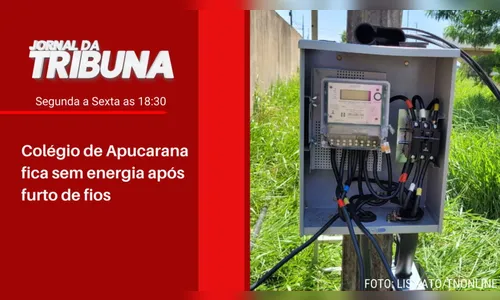 Colégio de Apucarana fica sem energia após furto de fios