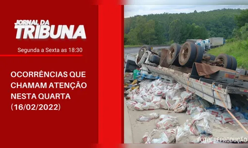 OCORRÊNCIAS QUE CHAMAM ATENÇÃO NESTA QUARTA (16/02/2022)