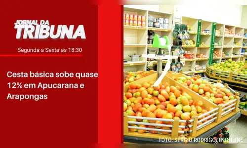 Cesta básica sobe quase 12% em Apucarana e Arapongas