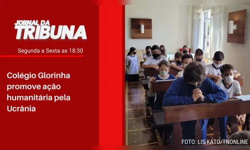 Colégio Glorinha promove ação humanitária pela Ucrânia