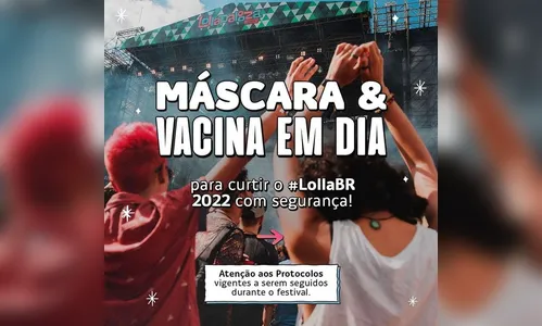 Lollapalooza vai exigir máscaras e comprovante de vacinação