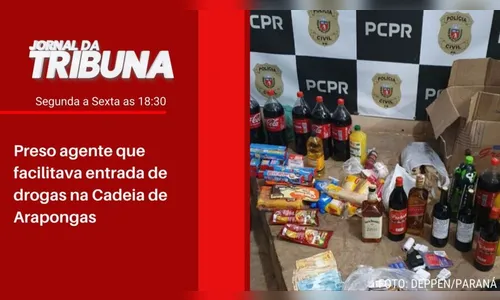 Preso agente que facilitava entrada de drogas na Cadeia de Arapongas