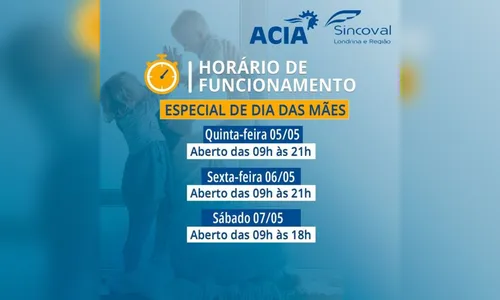 Arapongas: Lojas terão horário especial para o Dia das Mães