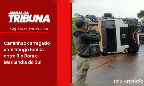 Caminhão carregado com frango tomba entre Rio Bom e Marilândia do Sul
