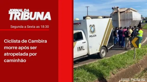 Ciclista de Cambira morre após ser atropelada por caminhão