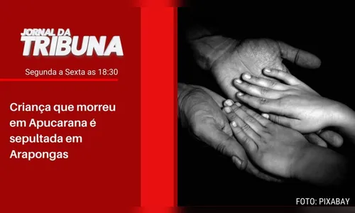 Criança que morreu em Apucarana é sepultada em Arapongas