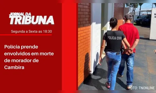 Polícia prende envolvidos em morte de morador de Cambira