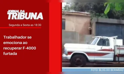 Trabalhador se emociona ao recuperar F-4000 furtada