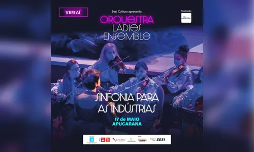Orquestra de mulheres tem apresentação gratuita em Apucarana