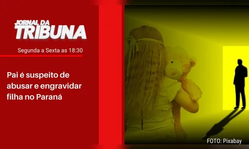 Pai é suspeito de abusar e engravidar filha no Paraná