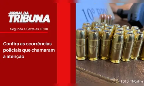 Confira as ocorrências policiais que chamaram a atenção