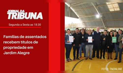 Famílias de assentados recebem títulos de propriedade em Jardim Alegre