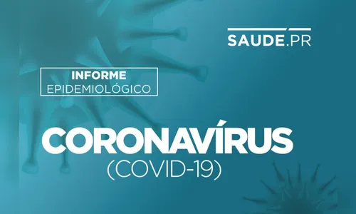 Paraná confirma mais 3.783 casos e 52 óbitos pela Covid-19