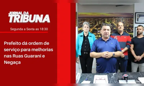 Prefeito dá ordem de serviço para melhorias nas Ruas Guarani e Negaça