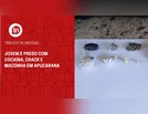 Jovem é preso com cocaína, crack e maconha em Apucarana