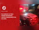 Pelo menos 35 tiros foram disparados contra homem morto no Colonial