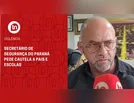 Secretário de Segurança do Paraná pede cautela a pais e escolas
