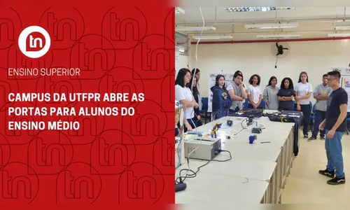Campus da UTFPR abre as portas para alunos do ensino médio