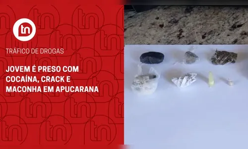 Jovem é preso com cocaína, crack e maconha em Apucarana
