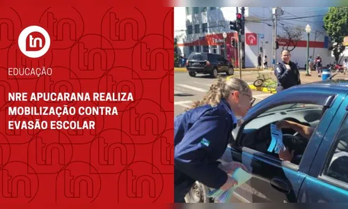 NRE Apucarana realiza mobilização contra evasão escolar