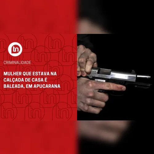 Mulher que estava na calçada de casa é baleada, em Apucarana