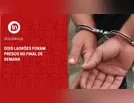 Dois ladrões foram presos no final de semana