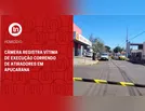 Jovem é morto a tiros em Apucarana; câmera registra o crime