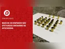 Mais de 20 disparos são efetuados em bairro de Apucarana