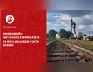 Sensores são instalados em passagem de nível no Jardim Ponta Grossa