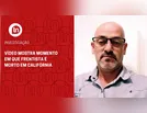 Vídeo mostra momento em que frentista é morto em Califórnia