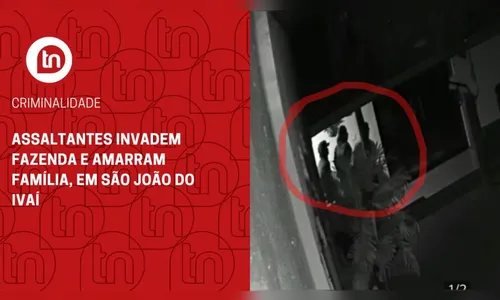 Assaltantes invadem fazenda e amarram família, em São João do Ivaí