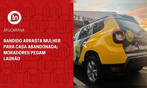 Bandido arrasta mulher para casa abandonada; moradores pegam ladrão