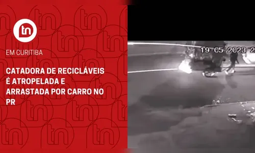 Catadora de recicláveis é atropelada e arrastada por carro no PR